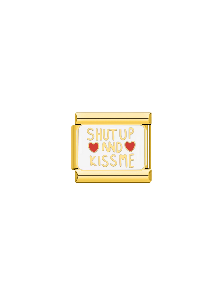 Charm Shut Up and Kiss Me